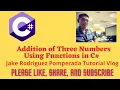 Addition of Three Numbers Using Functions in C
