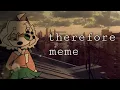 Download Lagu therefore meme/meme/therefore/FlipaClip/animation/Rorochan_1999/Rorochan