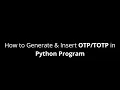 How to Generate Insert OTP TOTP in Python Program Hindi Finvasia
