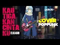 Lagu Elkasih - Kau Tigakan Cintaku POP PUNK COVER
