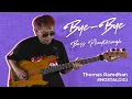 Thomas Ramdhan - Bye-Bye (Bass Playthrough) #NOSTALGIGI