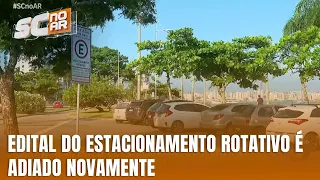 Edital do estacionamento rotativo de Florianópolis sofre novo adiamento