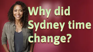 Why did Sydney time change