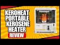 KeroHeat Kerosene Heater Review