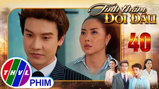TÌNH THÂM ĐỐI ĐẦU - Tập 40[1]: Thanh đã đưa Trâm vào cái bẫy thâm độc trước khi cô kịp sinh nghi