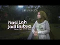 Download Lagu Sri Fayola - Nasi Lah Jadi Bubua (Official Music Video)