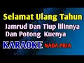 Download Lagu SELAMAT ULANG TAHUN - KARAOKE JAMRUD Dan Tiup Lilinnya Dan Potong Kuenya Nada Pria 