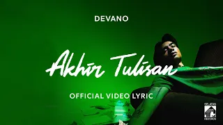 Devano - Akhir Tulisan ( Official Video Lyric )