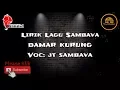 Lagu Lirik Lagu SAMBAVA - Damar Kurung (JT Sambava)