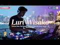 Lagu Luri Wisako | Pop Manado Minahasa Remix | Cover Version - Dj Jimriv