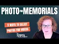 5 Ways to Select Photos to Include in Memorial s
