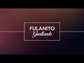 Fulanito: Guallando (Letra)