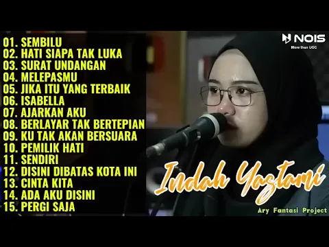 Download MP3 SEMBILU  ELLA   INDAH YASTAMI FULL ALBUM COVER TERBARU 2022  INDAH YATAMA  HATI SIAPA TAK LUKA