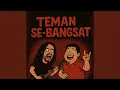 Lagu TEMAN SE-BANGSAT