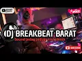 Download Lagu DJ BREAKBEAT BARAT REMIX TERBARU VIRAL 2025 🎵 || DJ CAMPURAN VIRAL TIKTOK TERBARU 2025 🎵