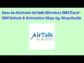 How to Activate Airtalk Wireless SIM Card - SIM Unlock Activation Step-by-Step Guide