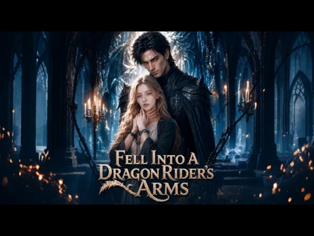 Fell Into A Dragon Rider's Arms