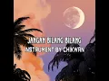 Download Lagu JANGAN BILANG BILANG COVER INSTRUMENT BY ( CHIKWAN )
