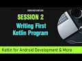 Intro to Kotlin Course for Android App Dev Session 2 - Hello World