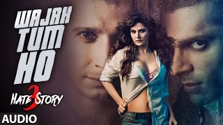 wajah tum ho full audio song hate story 3 armaan malik t series