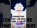 Download Lagu CHARACTERS THAT CAN BEAT GEAR 5 LUFFY || ONE PIECE BOUNTY RUSH