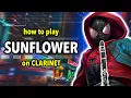 How to play Sunflower on Clarinet Clarified