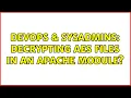 DevOps SysAdmins decrypting AES files in an apache module 3 Solutions