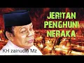Download Lagu Jeritan penghuni neraka ( ceramah KH Zainudin MZ )