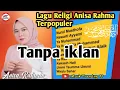 Download Lagu Lagu Religi Anisa Rahma Full album Tanpa iklan @musiktrending_id