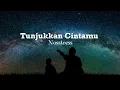Lagu Tunjukkan Cintamu ~ Nosstress || Maka tunjukkan cintamu sebelum terlambat ~ Lirik Lagu