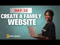 Day 12 Web Development - Creating a Family Website