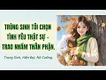 Download Lagu TRÙNG SINH TÔI CHỌN TÌNH YÊU THẬT SỰ – TRAO NHẦM THÂN PHẬN. [Truyện ngôn tình audio]