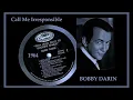 Bobby Darin - Call Me Irresponsible