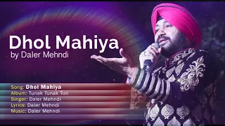 Dhol Mahiya | Tunak Tunak Tun | Full Audio Song | Daler Mehndi