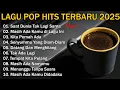 Download Lagu LAGU SANTAI BUAT KERJA | LAGU HITS 2025 | LAGU TERBARU