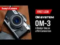 Download Lagu OM SYSTEM OM-3 Unveiled! A Modern Take on a Film Camera Icon