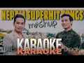 Nepali Superhit Mashup Songs Karaoke || Timi Bhanda Ma Pahila || Dilip Ghising || Dipak Tamang