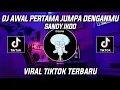 Download Lagu DJ AWAL PERTAMA JUMPA DENGANMU MEMBUAT HATIKU MELAYANG SANDY IKOO VIRAL TIKTOK 2023!!