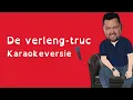 Download Lagu Karaokeversie | De verleng-truc (Frans Duijts) | De Liedjeskast