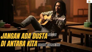 jangan ada dusta diantara kita broery marantika reggae version 