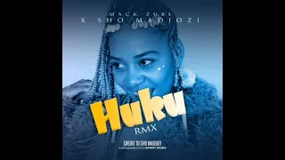 mack zube ft sho madjozi huku remix 