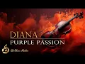 Purple Passion - Diana, Classic music, Violin