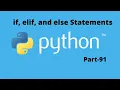 if elif and else Statements in Python Part 91