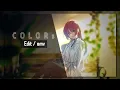 Lagu Moonlight - [Colors] [Edit/ amv] #anime #fypシ #colors #amv #aligthmotion #animacion #animation