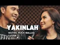 Lagu YAKINLAH—IWAN FALS (COVER) | GOTHIC ROCK BALLAD