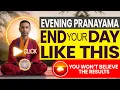 Evening Pranayama Techniques | Sequence of Breathing Exercises to Unwind