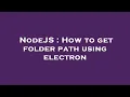 NodeJS How to get folder path using electron