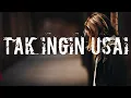 Download Lagu Keisya Levronka - Tak Ingin Usai (Official Lyric Vidio)