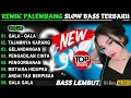 Download Lagu REMIX PALEMBANG SLOW BASS TERBARU || ALBUM DANGDUT TERLARIS || DANGDUT VIRAL || DANGDUT LAWAS