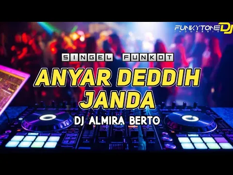 Download MP3 FUNKOT - ANYAR DEDDIH JANDA - SILVI AYUNDA [ DJ ALMIRA BERTO ] VIRAL TIKTOK BY KAJI SAHAL